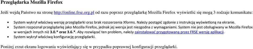 Należy postąpić zgdonie z instrukcją wyświetloną na ekranie. System rozpoznał przeglądarkę jako Mozilla Firefox, jednak jej wersja jest niezgodna z wymaganiami.