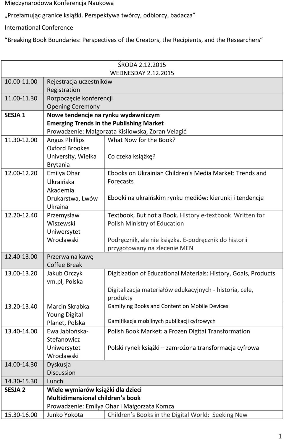 00 Rejestracja uczestników Registration 11.00-11.