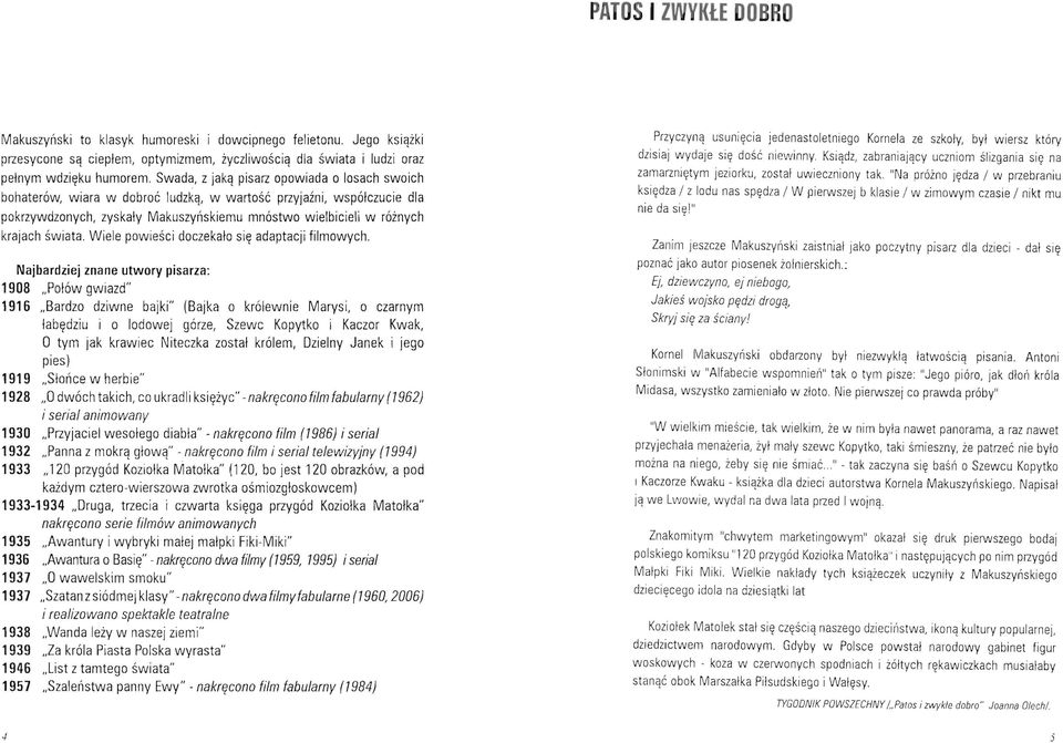 świata. Wiele powieści doczekało się adaptacji filmowych.