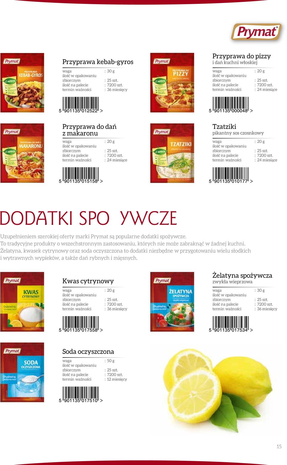 To tradycyjne produkty o wszechstronnym zastosowaniu, których nie może zabraknąć w żadnej kuchni.