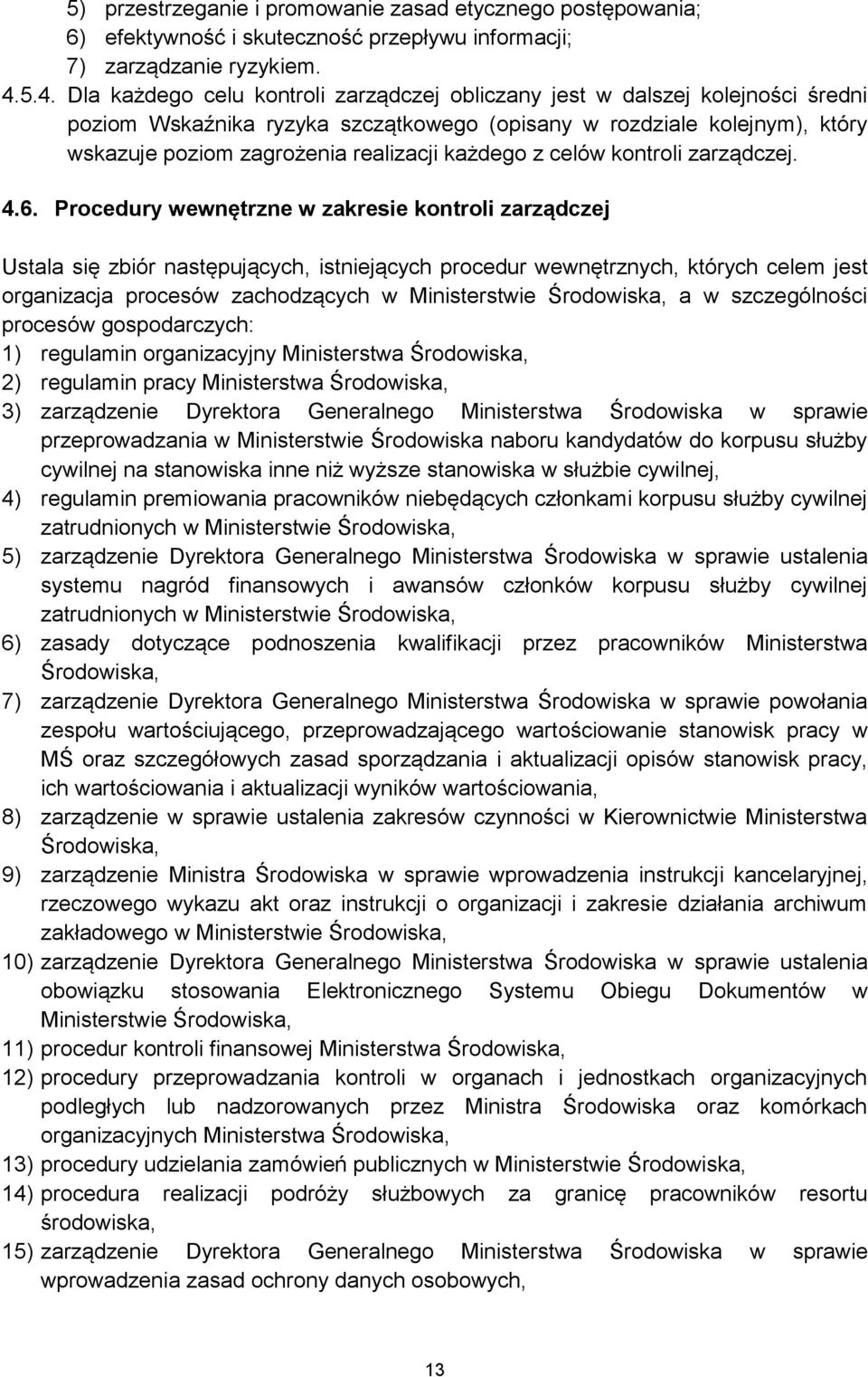 każdego z celów kontroli zarządczej. 4.6.