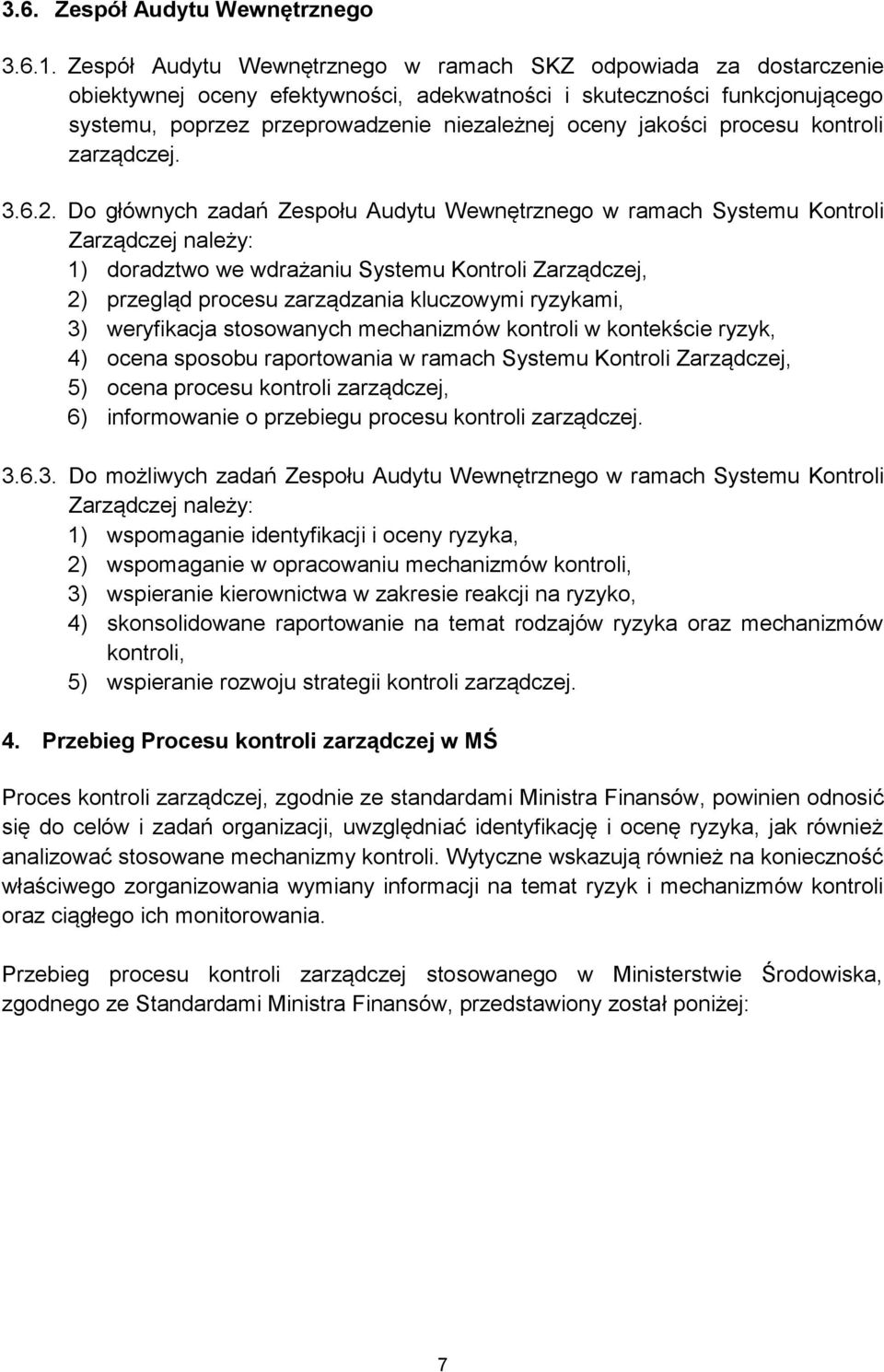 jakości procesu kontroli zarządczej. 3.6.2.