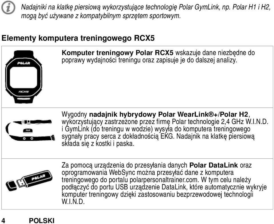 Wygodny nadajnik hybrydowy Polar WearLink +/Polar H2, wykorzystujący zastrzeżone przez firmę Polar technologie 2,4 GHz W.I.N.D.