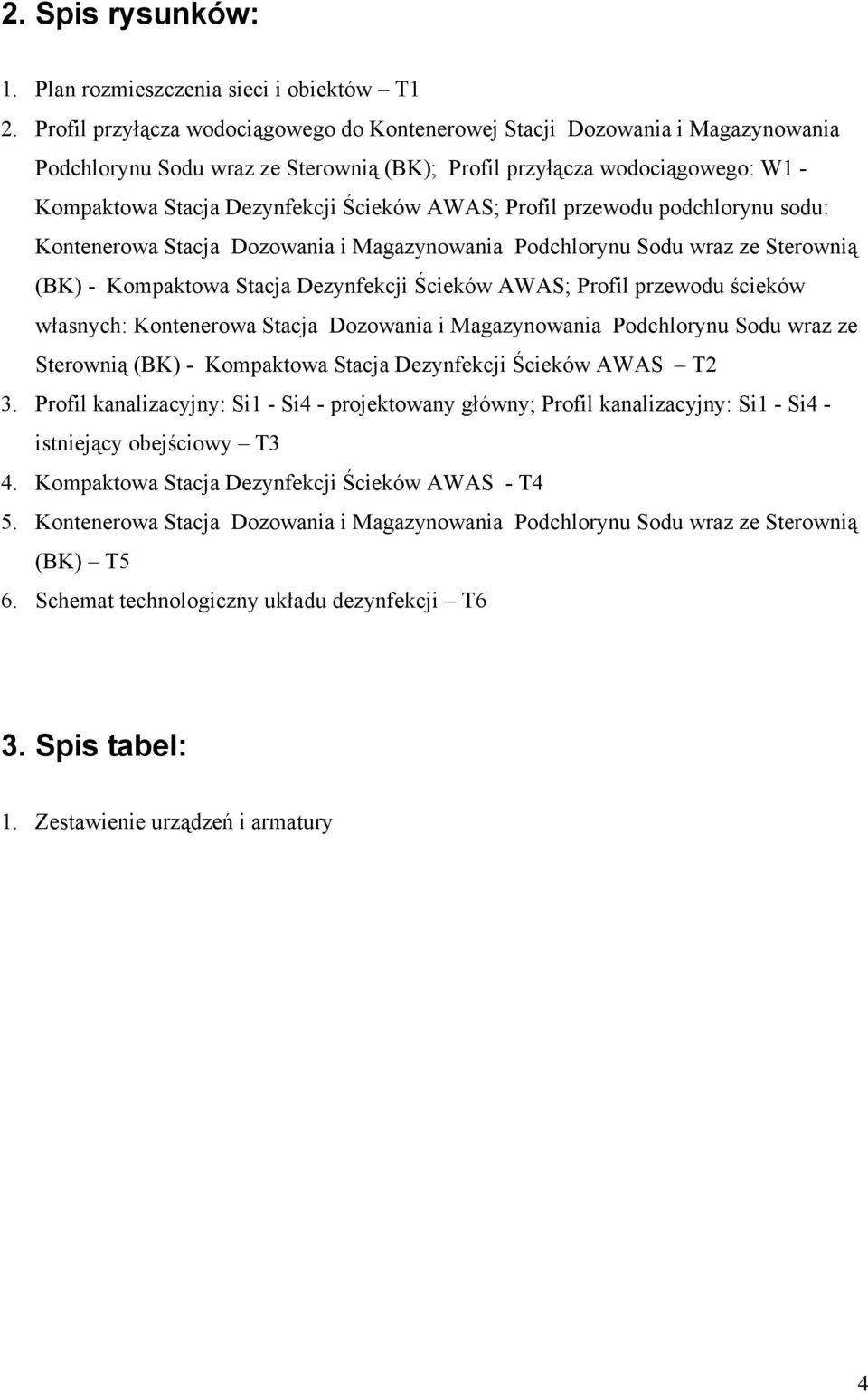AWAS; Profil przewodu podchlorynu sodu: Kontenerowa Stacja Dozowania i Magazynowania Podchlorynu Sodu wraz ze Sterownią (BK) - Kompaktowa Stacja Dezynfekcji Ścieków AWAS; Profil przewodu ścieków