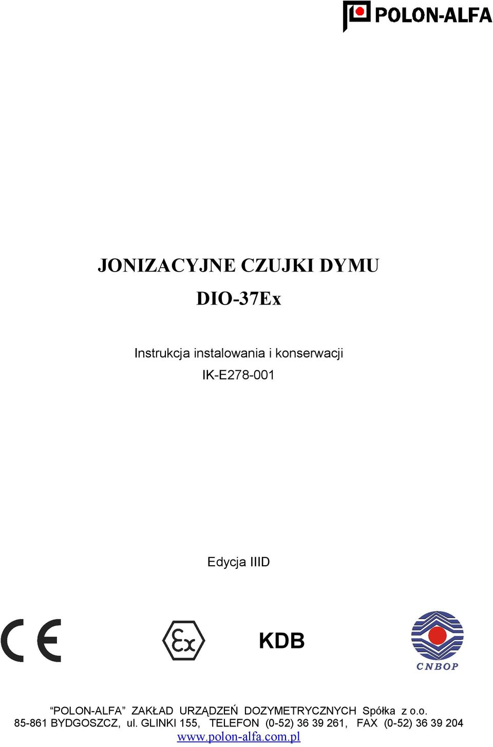 DOZYMETRYCZNYCH Spółka z o.o. 85-861 BYDGOSZCZ, ul.