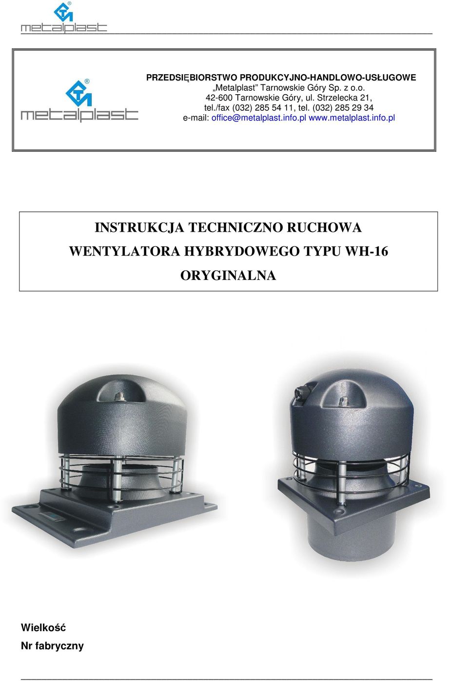 (032) 285 29 34 e-mail: office@metalplast.info.