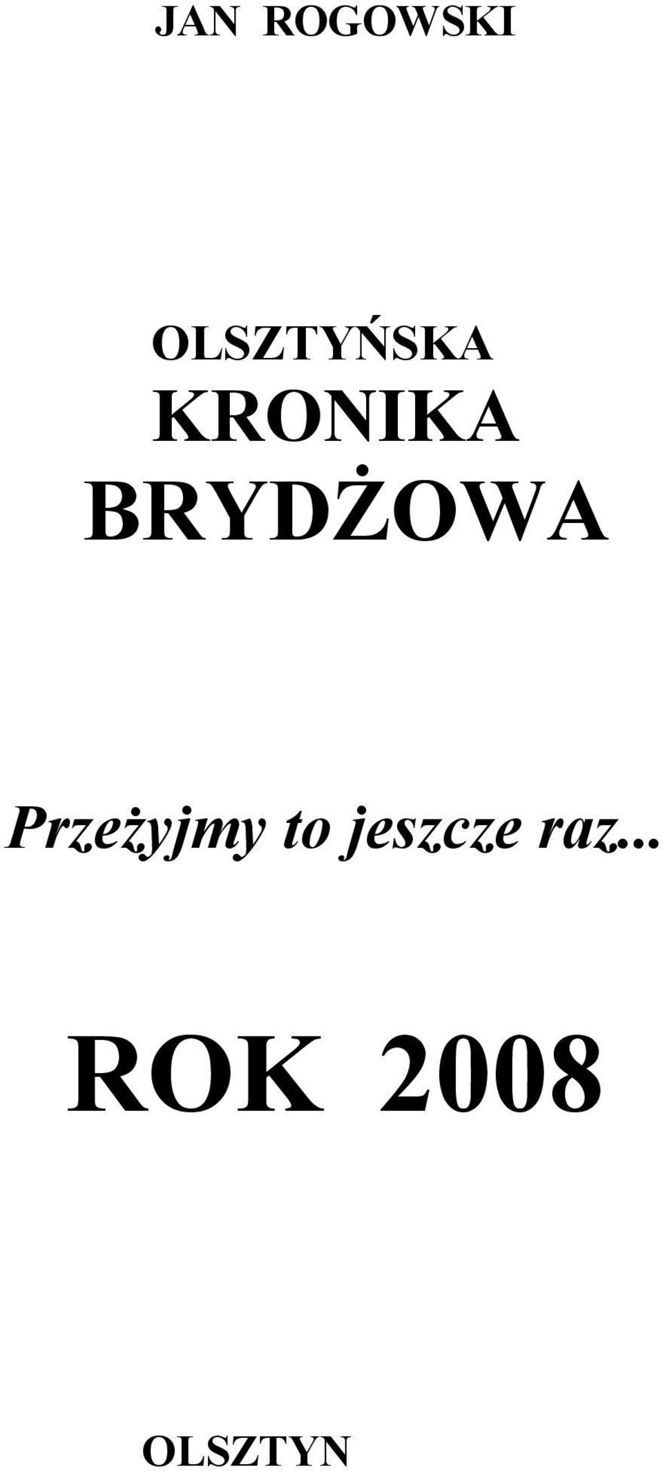 BRYDśOWA PrzeŜyjmy to