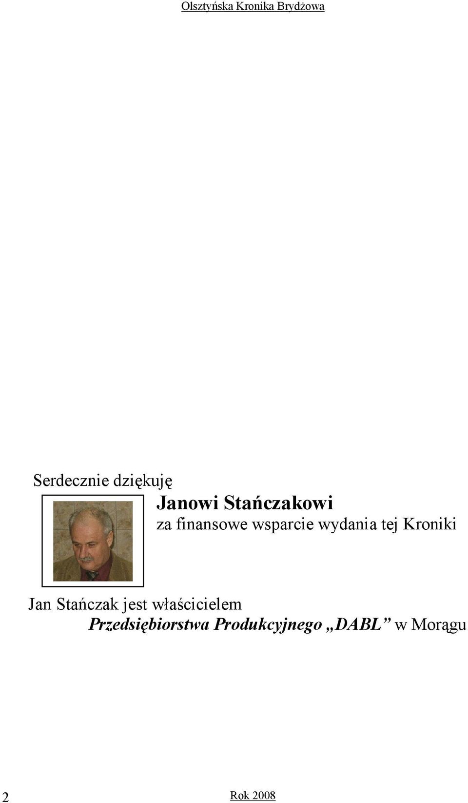 Jan Stańczak jest właścicielem