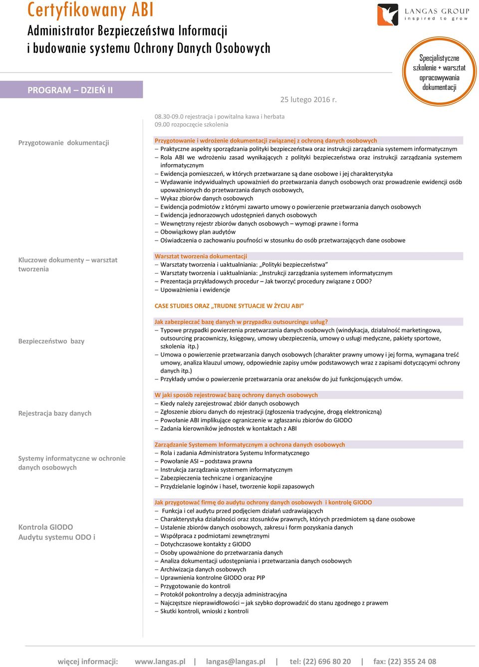 oraz instrukcji zarządzania systemem informatycznym Rola ABI we wdrożeniu zasad wynikających z polityki bezpieczeństwa oraz instrukcji zarządzania systemem informatycznym Ewidencja pomieszczeń, w