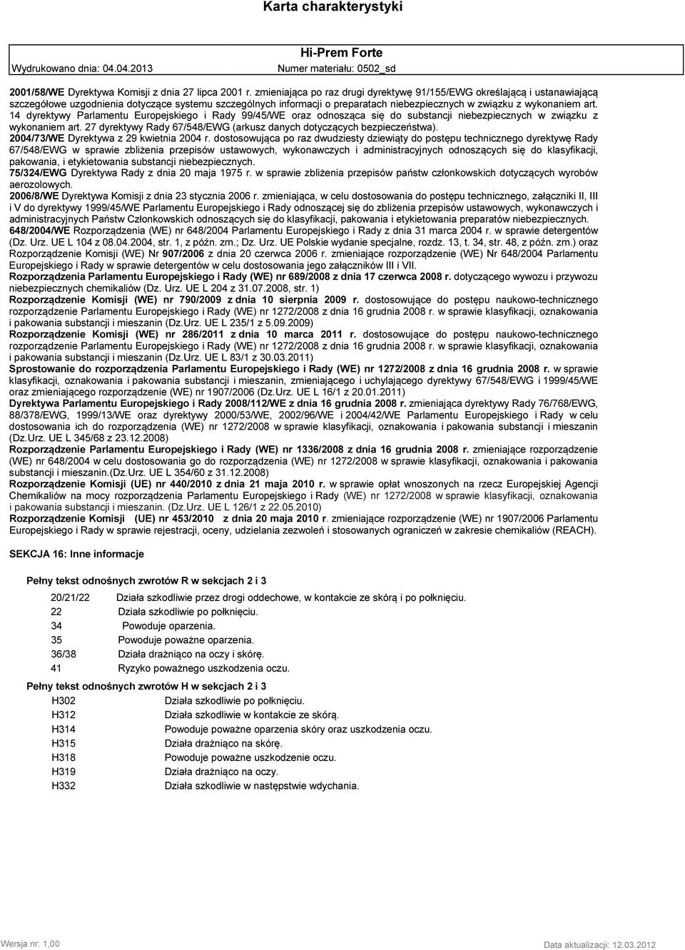 14 dyrektywy Parlamentu Europejskiego i Rady 99/45/WE oraz odnosząca się do substancji niebezpiecznych w związku z wykonaniem art.