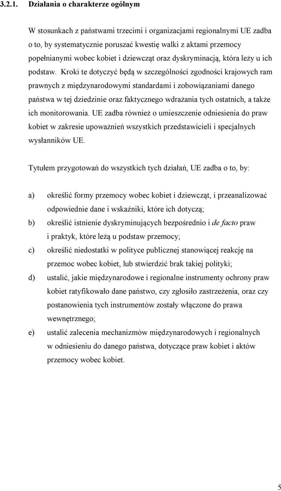 dziewcząt oraz dyskryminacją, która leży u ich podstaw.
