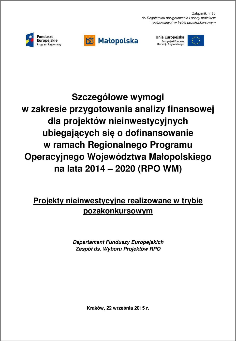 Regionalnego Programu Operacyjnego Województwa Małopolskiego na lata 2014 2020 (RPO WM) Projekty nieinwestycyjne