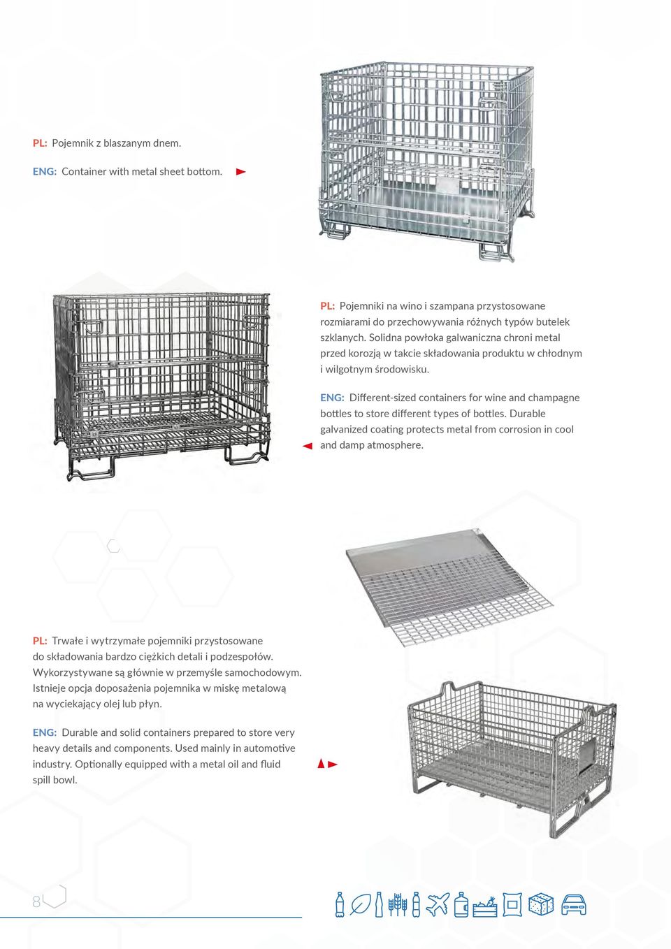 ENG: Different-sized containers for wine and champagne bottles to store different types of bottles. Durable galvanized coating protects metal from corrosion in cool and damp atmosphere.