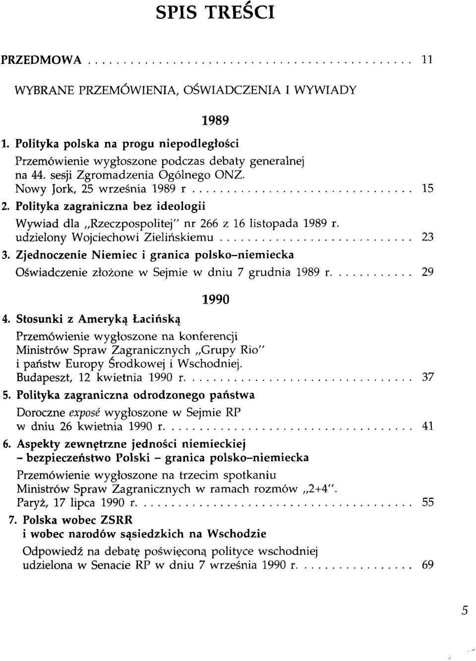 Zjednoczenie Niemiec i granica polsko-niemiecka Oświadczenie złożone w Sejmie w dniu 7 grudnia 1989 r 29 1990 4.