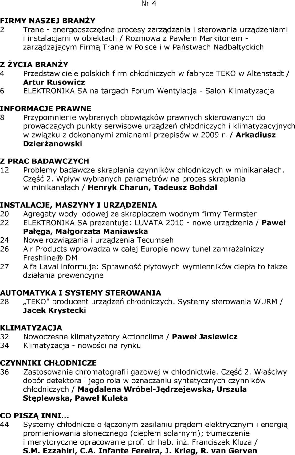 Przypomnienie wybranych obowiązków prawnych skierowanych do prowadzących punkty serwisowe urządzeń chłodniczych i klimatyzacyjnych w związku z dokonanymi zmianami przepisów w 2009 r.