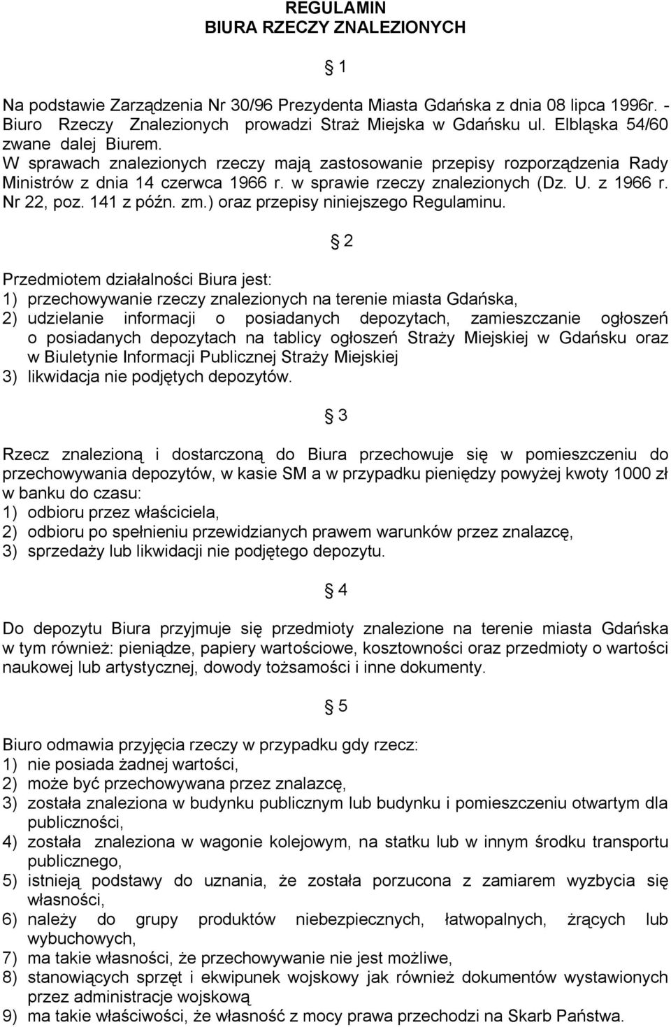 Nr 22, poz. 141 z późn. zm.) oraz przepisy niniejszego Regulaminu.