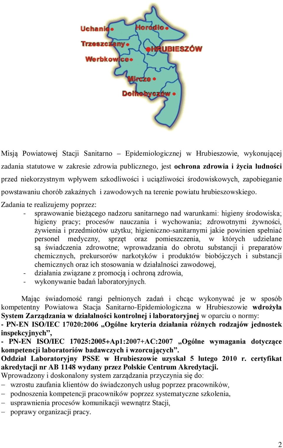 Zadania te realizujemy poprzez: - sprawowanie bieżącego nadzoru sanitarnego nad warunkami: higieny środowiska; higieny pracy; procesów nauczania i wychowania; zdrowotnymi żywności, żywienia i