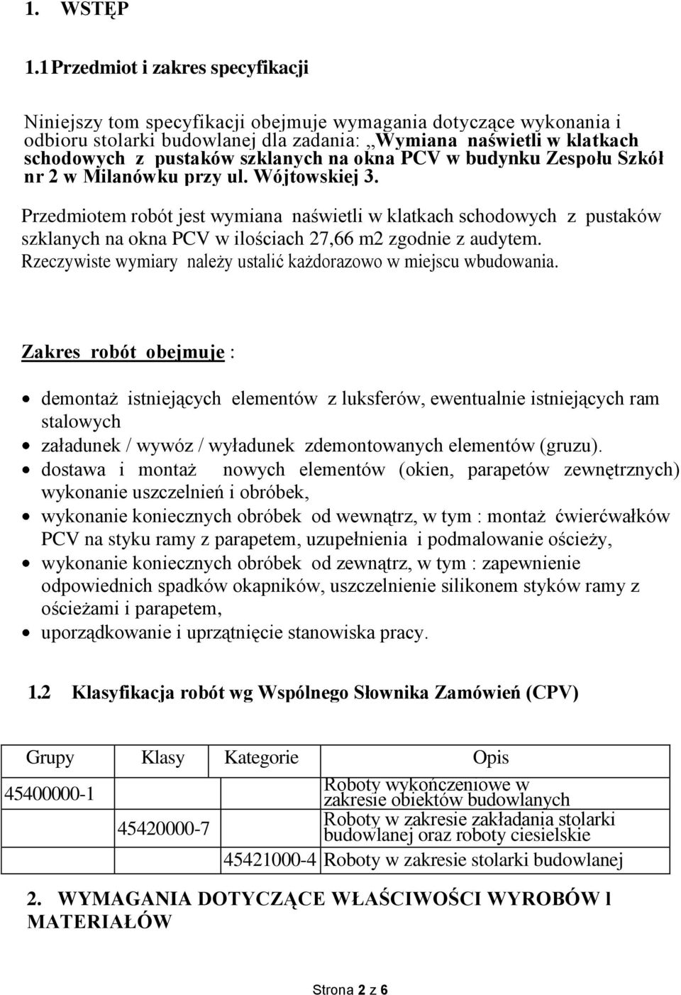 szklanych na okna PCV w budynku Zespołu Szkół nr 2 w Milanówku przy ul. Wójtowskiej 3.