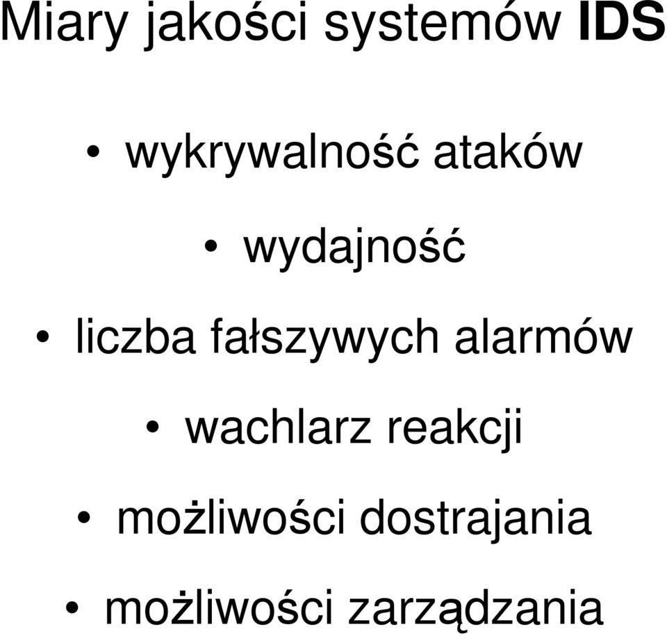 fałszywych alarmów wachlarz reakcji