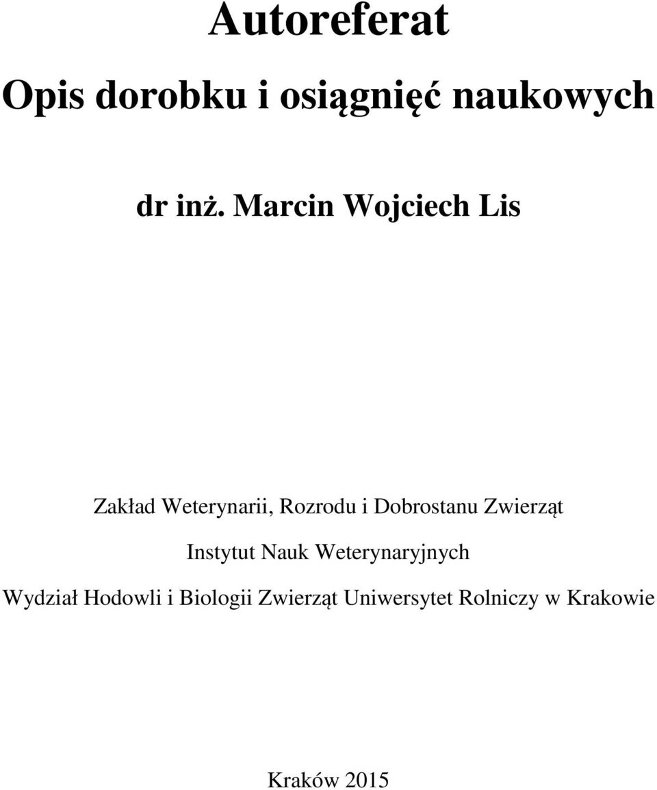 Dobrostanu Zwierząt Instytut Nauk Weterynaryjnych Wydział