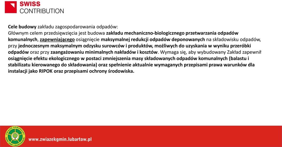 odpadów oraz przy zaangażowaniu minimalnych nakładów i kosztów.