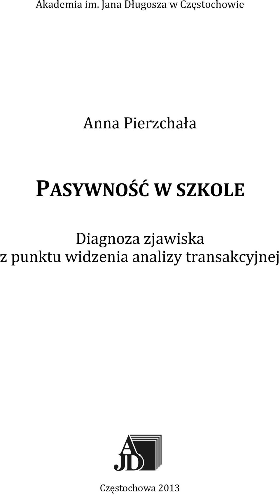 Pierzchała PASYWNOŚĆ W SZKOLE