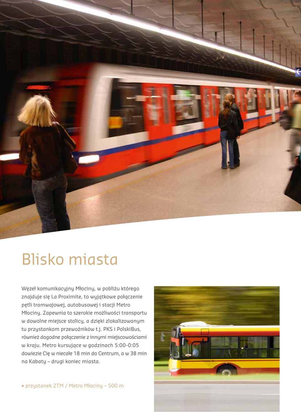 Zapewnia to szerokie możliwości transportu w dowolne miejs