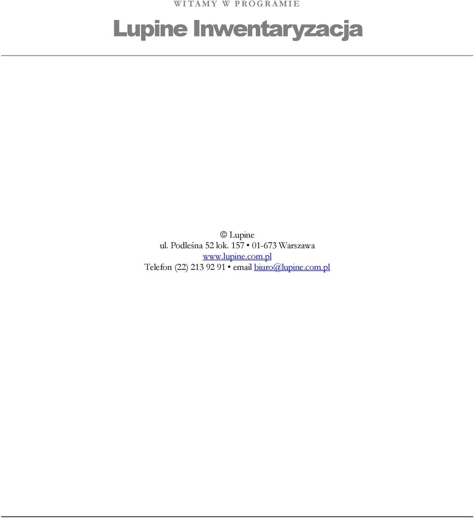157 01-673 Warszawa www.lupine.com.