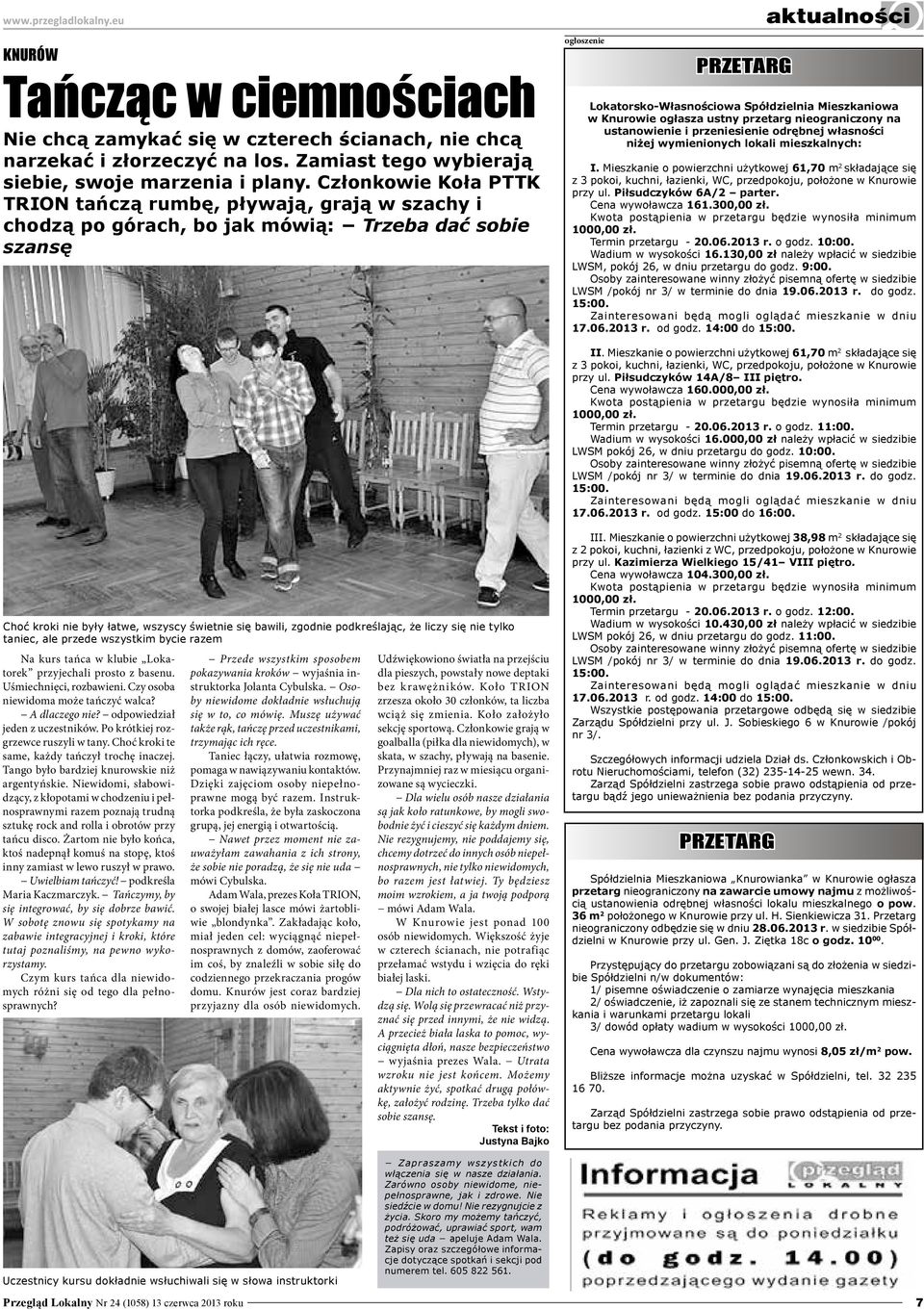 Członkowie Koła PTTK TRION tańczą rumbę, pływają, grają w szachy i chodzą po górach, bo jak mówią: Trzeba dać sobie szansę ogłoszenie przetarg aktualności Lokatorsko-Własnościowa Spółdzielnia