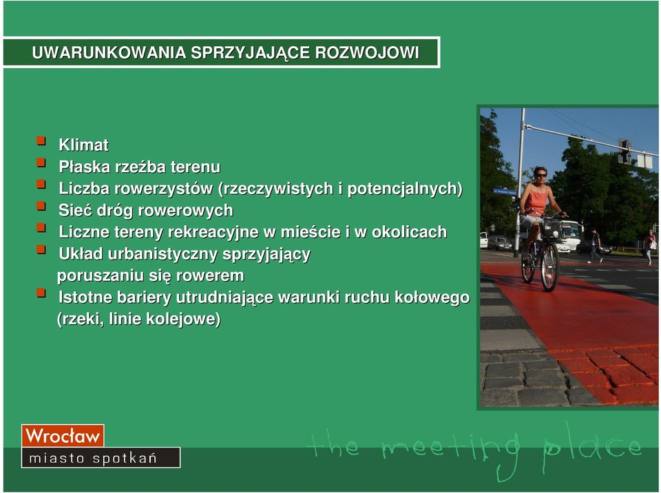 rekreacyjne w mieście i w okolicach Układ urbanistyczny sprzyjający poruszaniu