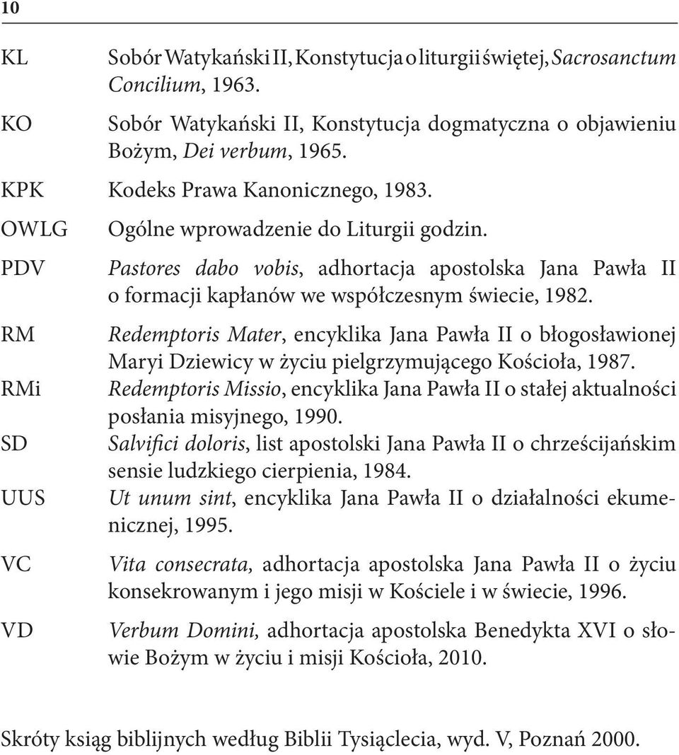 Pastores dabo vobis, adhortacja apostolska Jana Pawła II o formacji kapłanów we współczesnym świecie, 1982.