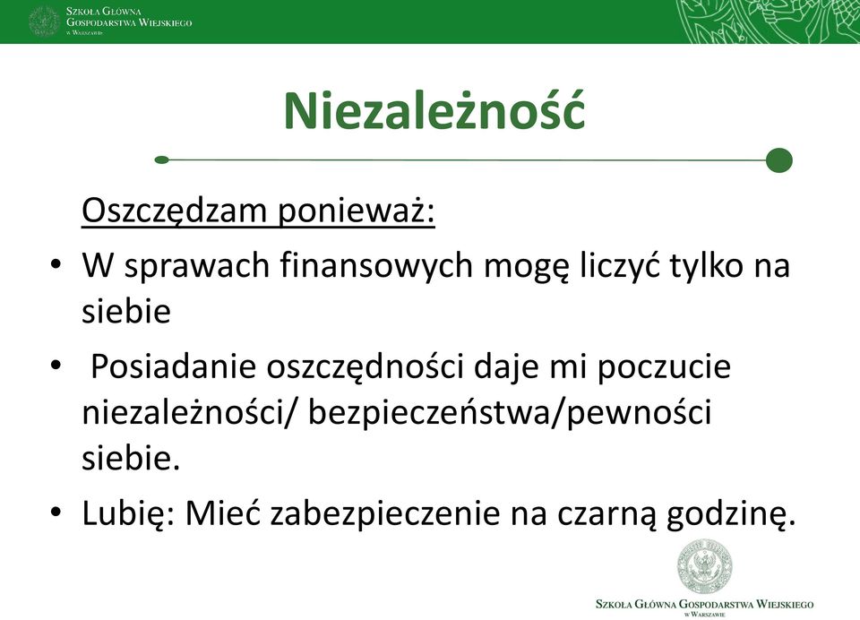 oszczędności daje mi poczucie niezależności/