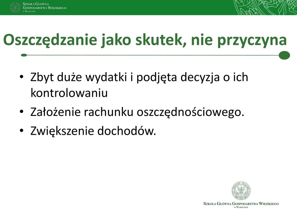 decyzja o ich kontrolowaniu Założenie