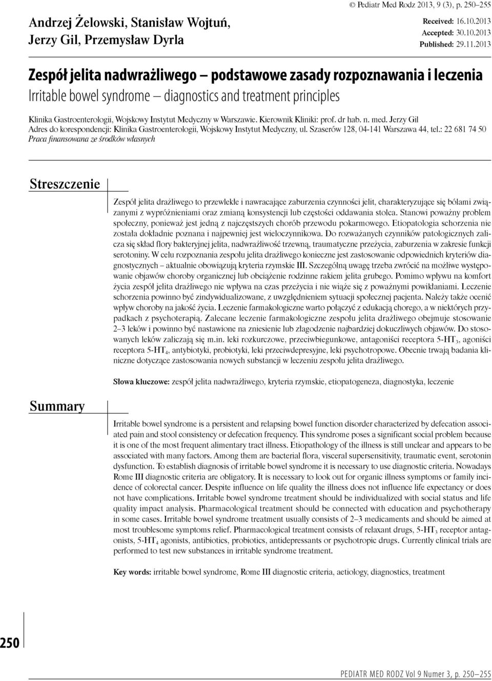 Warszawie. Kierownik Kliniki: prof. dr hab. n. med. Jerzy Gil Adres do korespondencji: Klinika Gastroenterologii, Wojskowy Instytut Medyczny, ul. Szaserów 128, 04-141 Warszawa 44, tel.