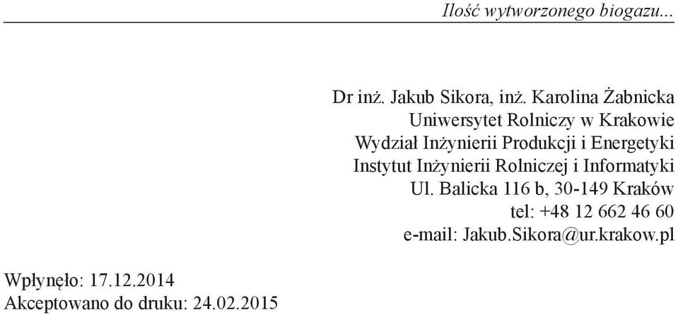 Energetyki Instytut Inżynierii Rolniczej i Informatyki Ul.