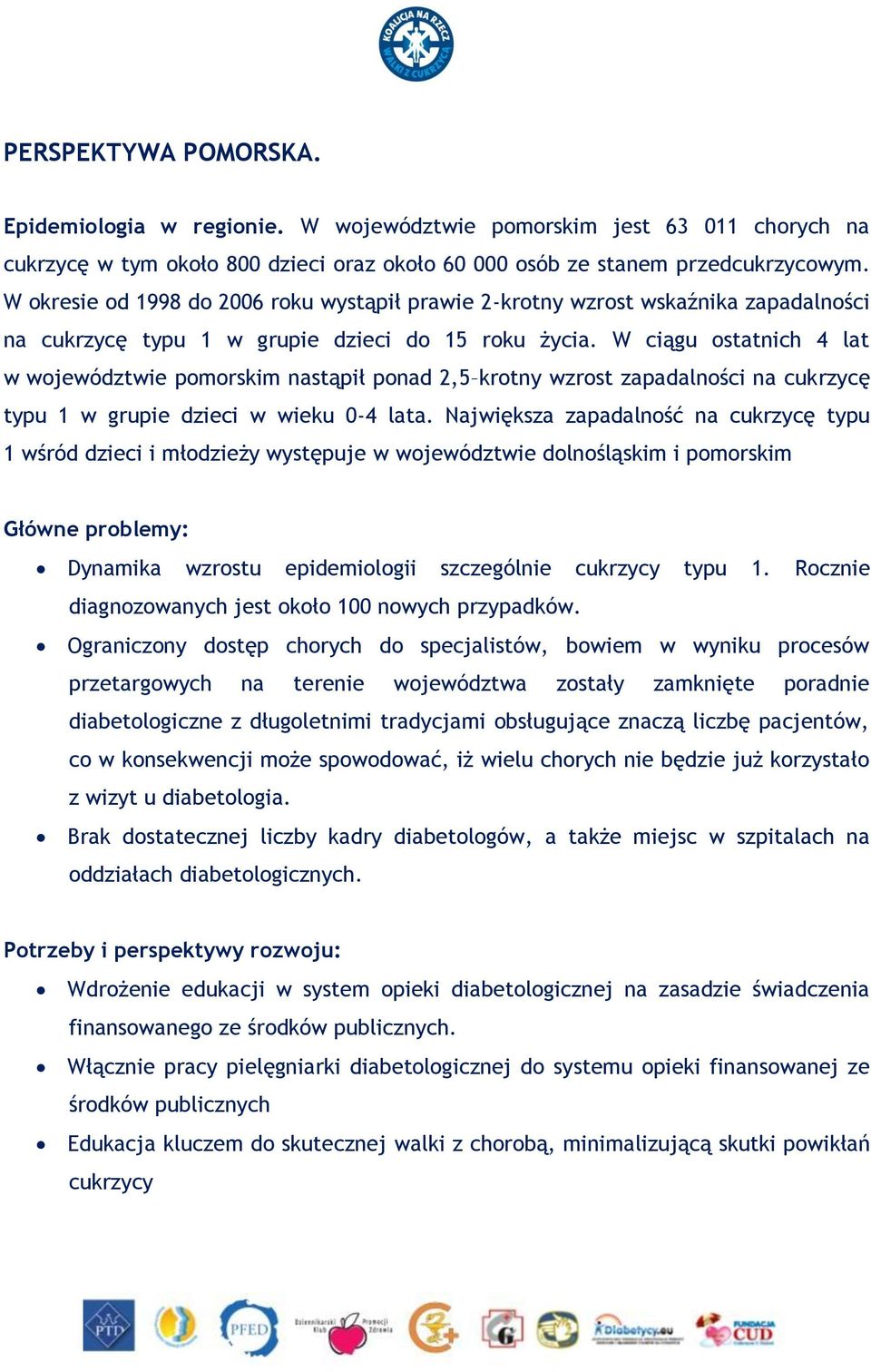 W ciągu ostatnich 4 lat w województwie pomorskim nastąpił ponad 2,5 krotny wzrost zapadalności na cukrzycę typu 1 w grupie dzieci w wieku 0-4 lata.