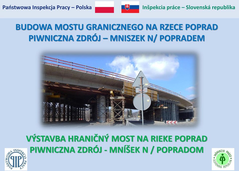 POPRADEM VÝSTAVBA HRANIČNÝ MOST NA