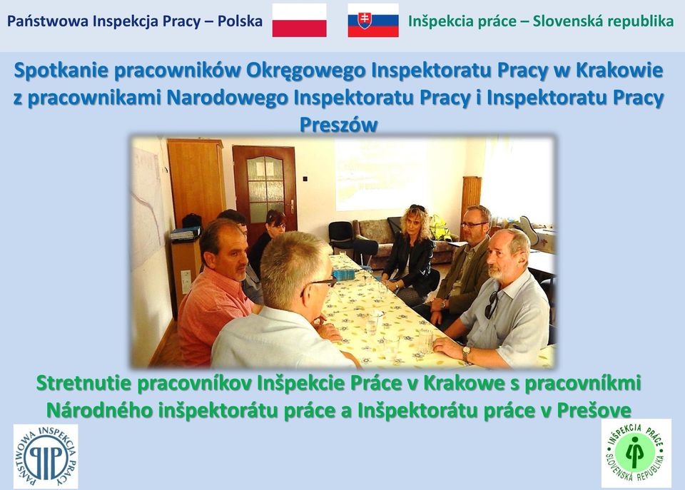 Preszów Stretnutie pracovníkov Inšpekcie Práce v Krakowe s