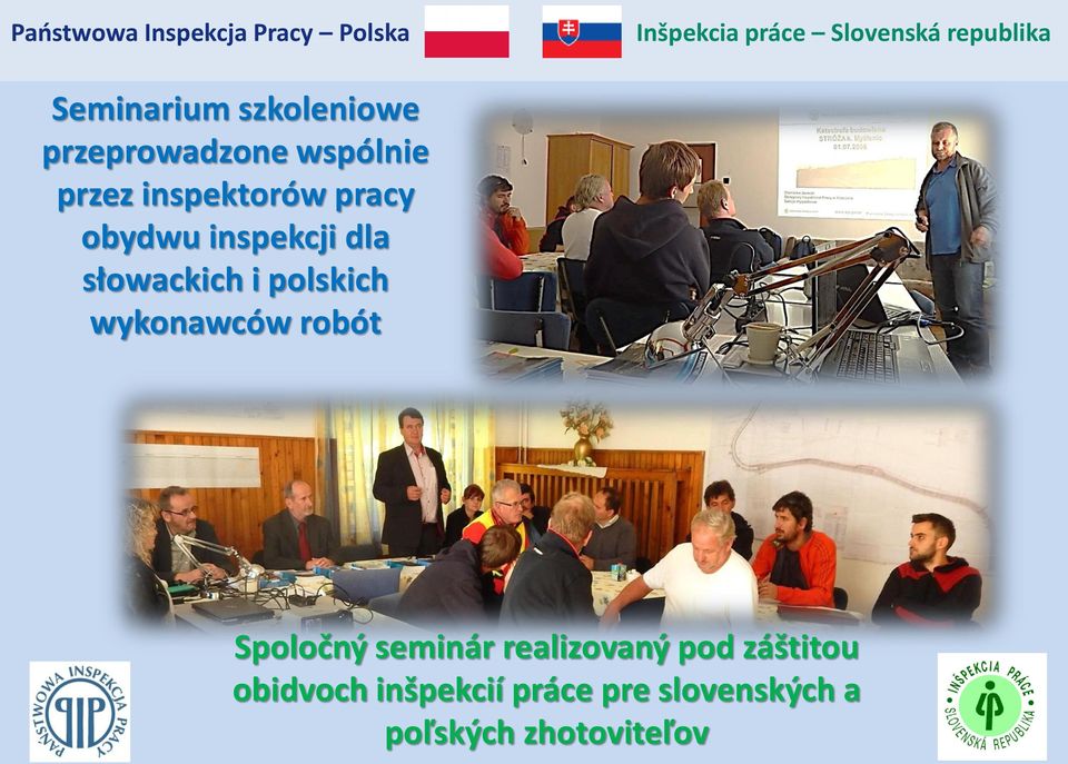 polskich wykonawców robót Spoločný seminár realizovaný pod