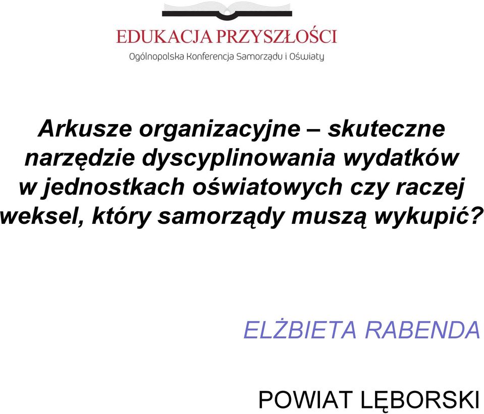oświatowych czy raczej weksel, który