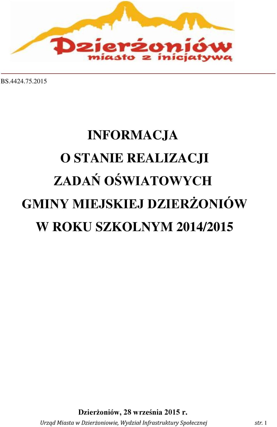 GMINY MIEJSKIEJ DZIERŻONIÓW W ROKU SZKOLNYM 2014/2015