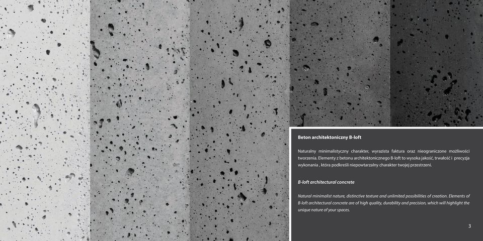 twojej przestrzeni. B-loft architectural concrete Natural minimalist nature, distinctive texture and unlimited possibilities of creation.