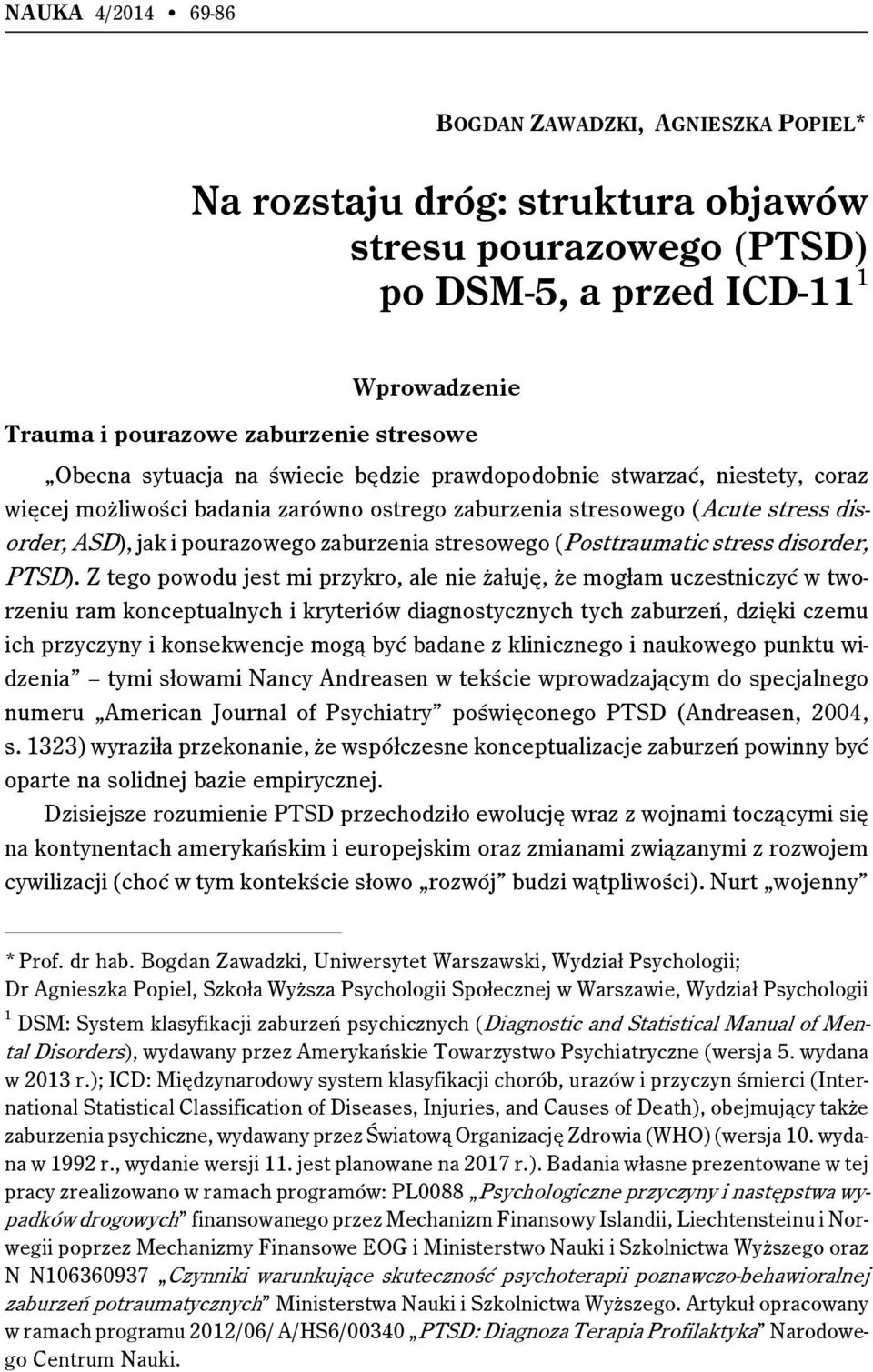 stresowego (Posttraumatic stress disorder, PTSD).