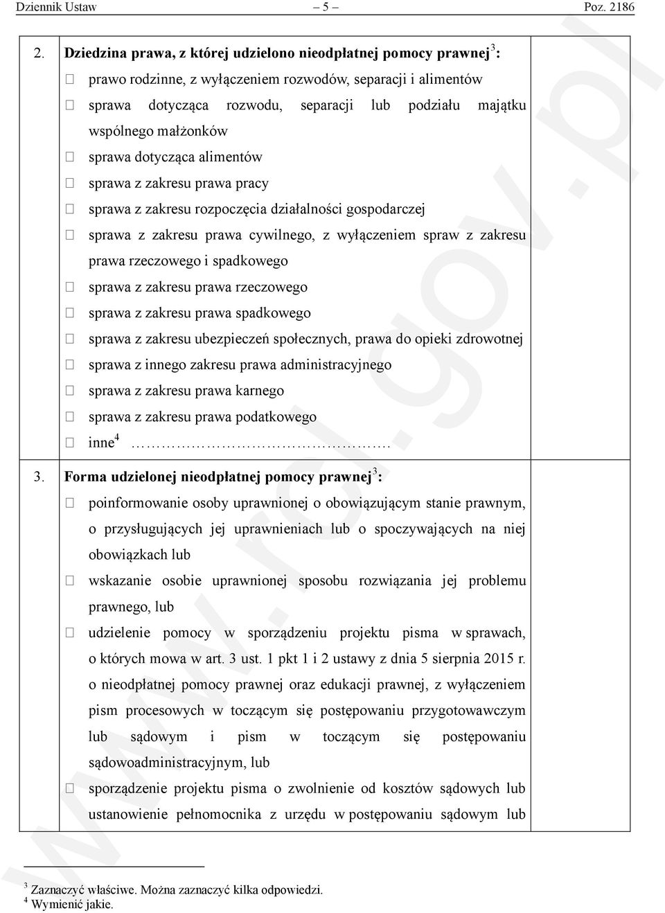 małżonków sprawa dotycząca alimentów sprawa z zakresu prawa pracy sprawa z zakresu rozpoczęcia działalności gospodarczej sprawa z zakresu prawa cywilnego, z wyłączeniem spraw z zakresu prawa