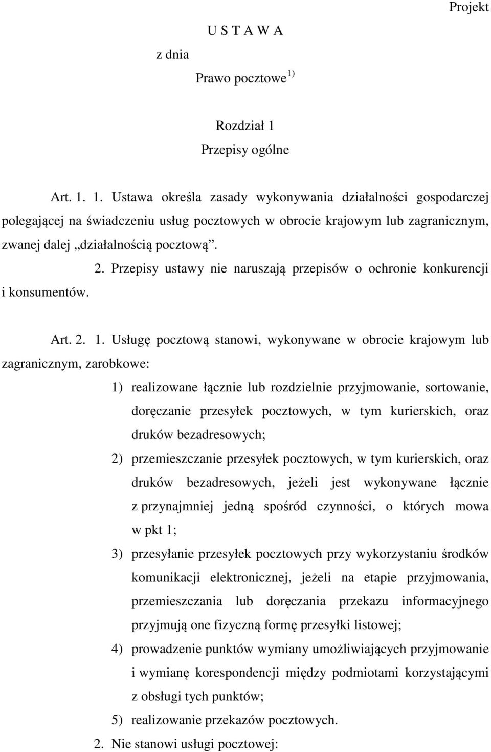 2. Przepisy ustawy nie naruszają przepisów o ochronie konkurencji i konsumentów. Art. 2. 1.