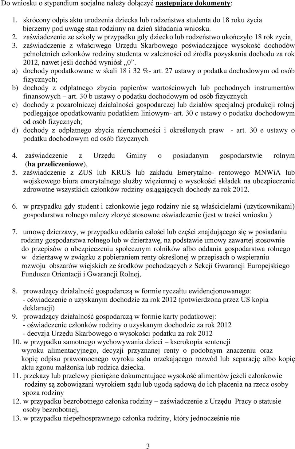 zaświadczenie ze szkoły w przypadku gdy dziecko lub rodzeństwo ukończyło 18 rok życia, 3.