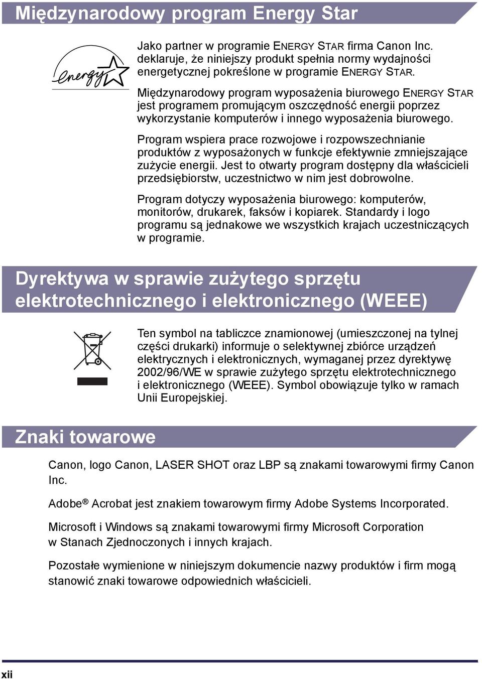 Program wspiera prace rozwojowe i rozpowszechnianie produktów z wyposażonych w funkcje efektywnie zmniejszające zużycie energii.