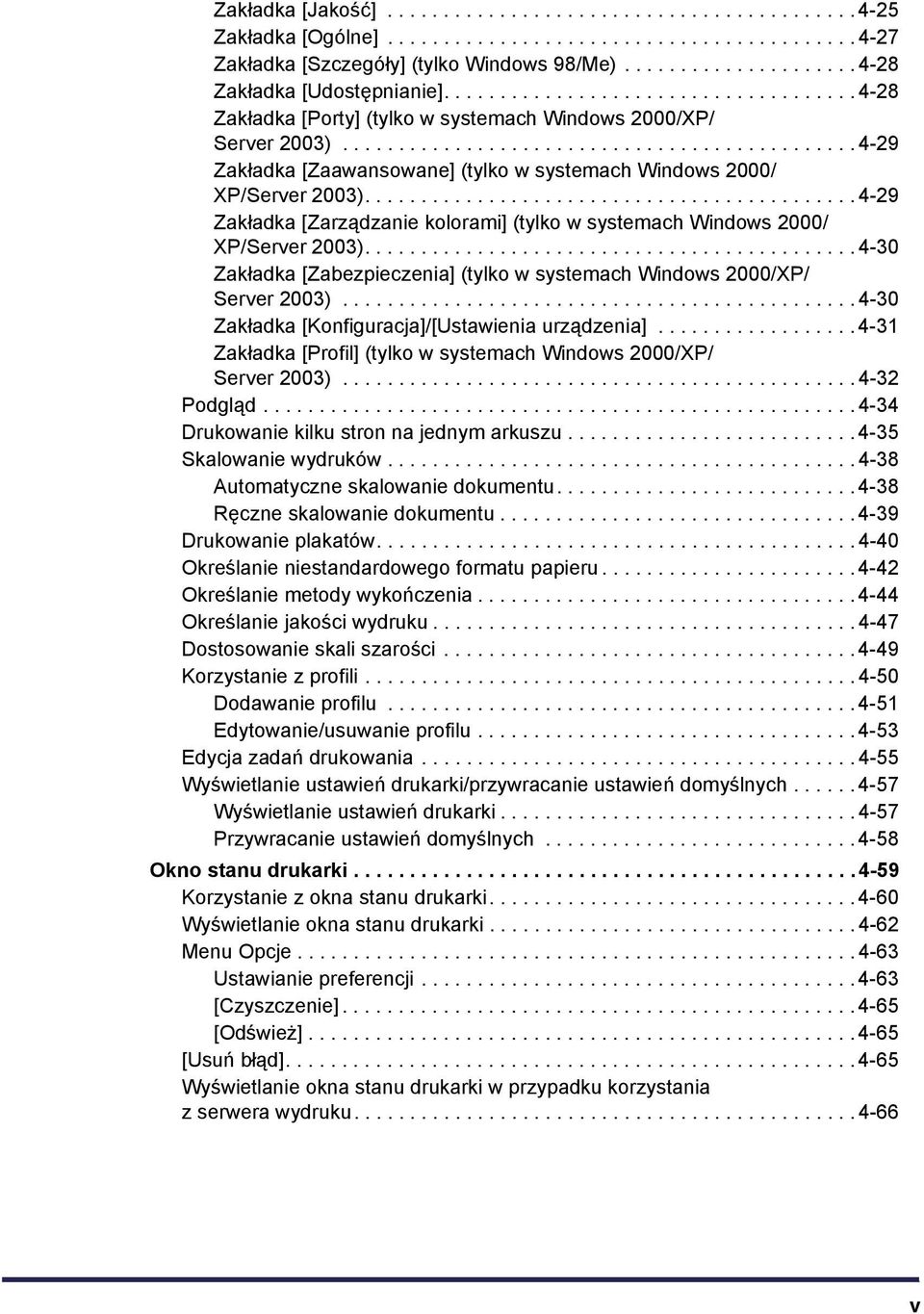 ............................................. 4-29 Zakładka [Zaawansowane] (tylko w systemach Windows 2000/ XP/Server 2003).