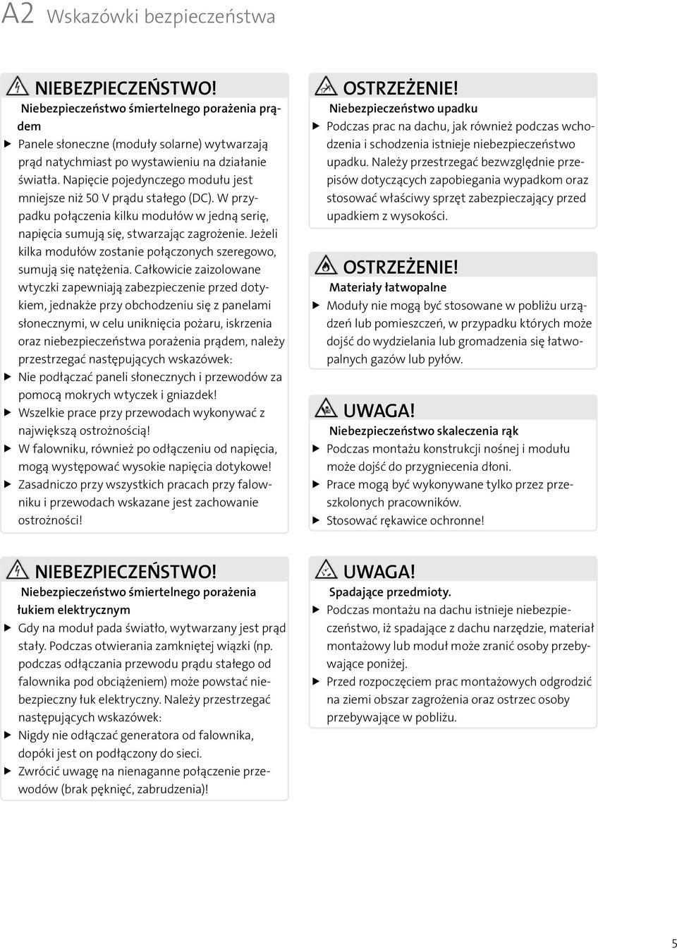 Jeżeli kilka modułów zostanie połączonych szeregowo, sumują się natężenia.