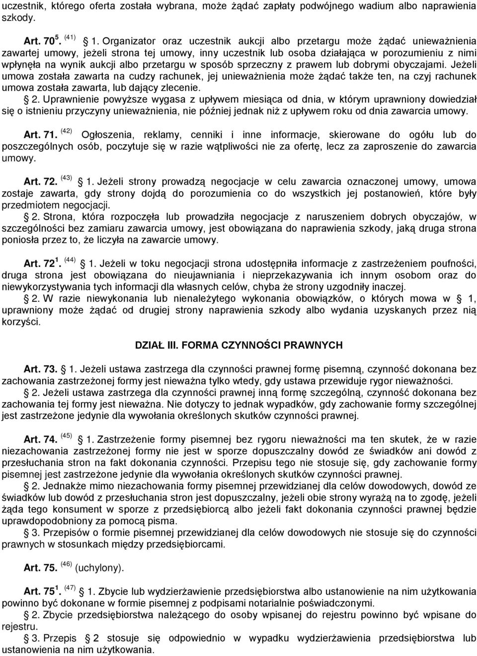 albo przetargu w sposób sprzeczny z prawem lub dobrymi obyczajami.